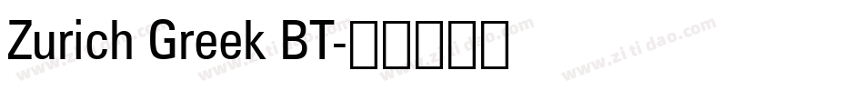 Zurich Greek BT字体转换